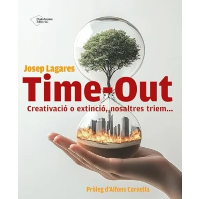 Imagen de Time Out: Creativació o extinció, nosaltres triem...