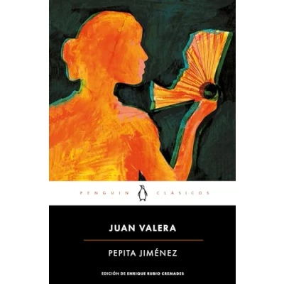 Imagen de Pepita Jiménez: edición de un catedrático la Universidad Alicante (Penguin Clásicos)
