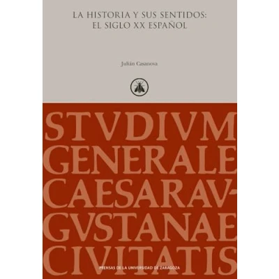 Imagen de La Historia Y Sus Sentidos: El Siglo Xx Español