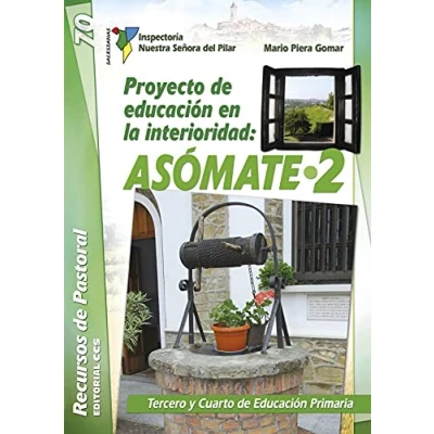 Imagen de Proyecto de Educación en la interioridad: Asómate 2: Tercero y Cuarto Primaria: 70 (Recursos pastoral)
