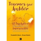 Imagen de Tenemos que hablar: El traductor Hombre Mujer / Hombre. Imprescindible para entendernos entre géneros (Somos B)