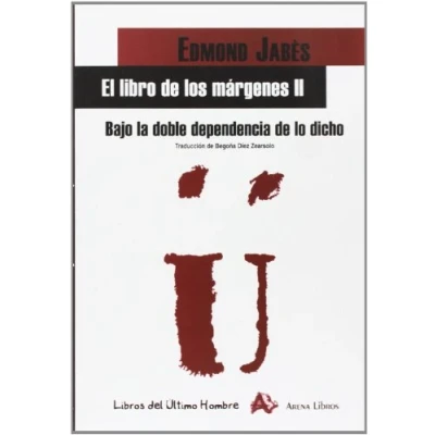 Imagen de Bajo La Doble Dependencia De Lo Dicho. El Libro Los Márgenes II
