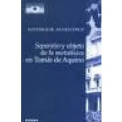 Imagen de Separatio y objeto de la metafísica en Tomás Aquino: una interpretación textual del Super Boetium Trinitate, Q5 A3, santo Aquino (Colección pensamiento medieval renacentista)