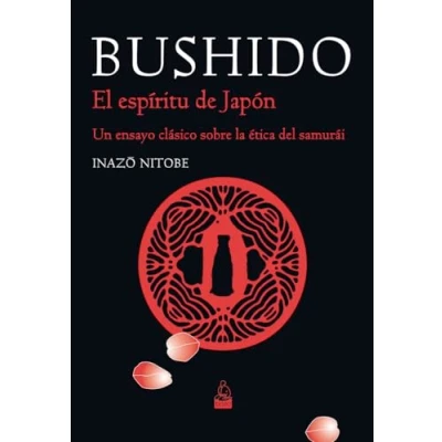Imagen de Bushido. El espíritu de Japón. Un ensayo clásico sobre la ética del samurái (SIN COLECCION)