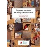 Imagen de Travesías Biograficas. Un Dialogo Interdisciplinar