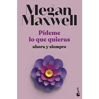 Imagen de Pídeme lo que quieras, ahora y siempre: Serie quieras 2 (Biblioteca Megan Maxwell)