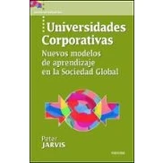 Imagen de Universidades Corporativas: Nuevos Modelos De Aprendizaje En La S Ocie