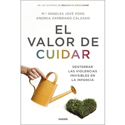 Imagen de El valor de cuidar: Desterrar las violencias invisibles en la infancia (Divulgación)