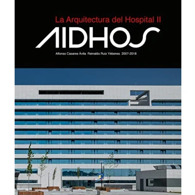 Imagen de La Arquitectura Del Hospital Ii Aidhos/the Architecture Of Hospit Als