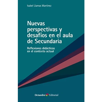 Imagen de Nuevas perspectivas y desafíos en el aula de Secundaria. Reflexiones didácticas contexto actual (Horizontes)