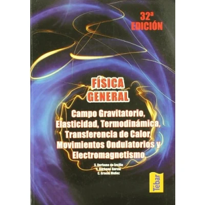 Imagen de Física general. Campo gravitatorio, elasticidad, termodinámica, transferencia de calor, movimientos ondulatorios y electromagnetismo (SIN COLECCION)
