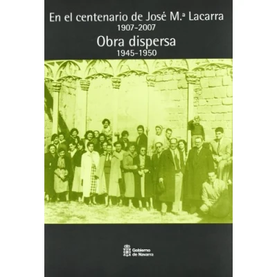 Imagen de Obra dispersa: trabajos publicados entre 1945 y 1950 (En el centenario de don José María Lacarra (1907 2007))