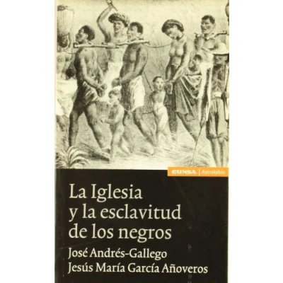 Imagen de la iglesia y esclavitud de los negros (Astrolabio)