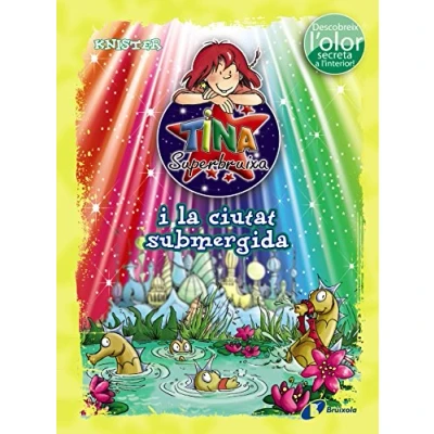 Imagen de Tina Superbruixa i la ciutat submergida (ed. COLOR) (Catalá A PARTIR DE 8 ANYS PERSONATGES Superbruixa)