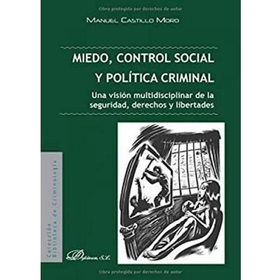 Imagen de Miedo, control social y política criminal. Una visión multidisciplinar de la seguridad, derechos libertades (SIN COLECCION)