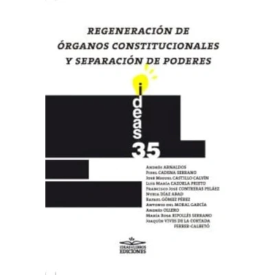 Imagen de Regeneración De Órganos Constitucionales Y Separación Poderes