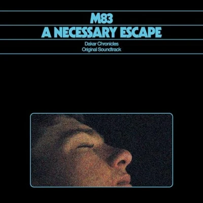 Imagen de A Necessary Escape Dakar Chronicles M83