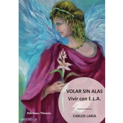 Imagen de Volar sin alas: Vivir con E.L.A.: 1582 (Ediciones Vitruvio)
