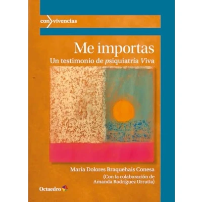Imagen de Me importas: Un testimonio de psiquiatría viva (Convivencias)