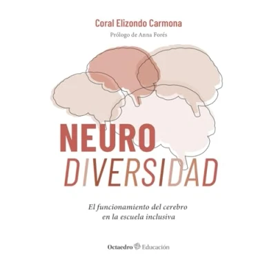 Imagen de Neurodiversidad: El funcionamiento del cerebro en la escuela inclusiva (Octeadro Educación)