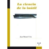 Imagen de La Ciencia De Lo Inutil