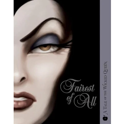 Imagen de Fairest Of All: A Tale The Wicked Queen (villains 1)