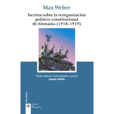 Imagen de Escritos sobre la reorganización político constitucional de Alemania (1918 1919) (Clásicos Clásicos del Pensamiento)