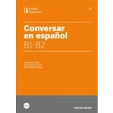 Imagen de Conversar en español B1 B2: 13 (ESPAÑOL PARA EXTRANJEROS)