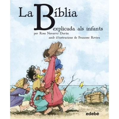 Imagen de LA BÍBLIA EXPLICADA ALS INFANTS (CLÀSSICS EXPLICATS INFANTS)