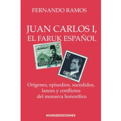 Imagen de JUAN CARLOS I, EL FARUK ESPAÑOL