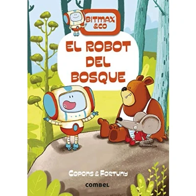 Imagen de El robot Del Bosque: 1 (Bitmax &amp; Co.)