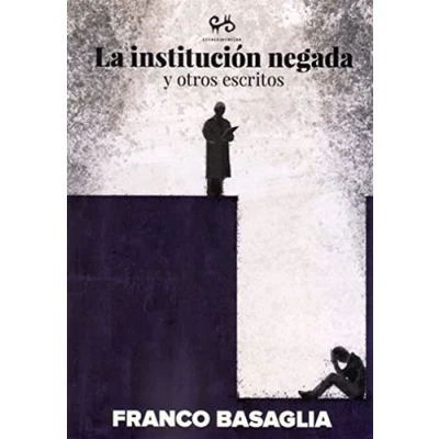 Imagen de La institución negada y otros escritos