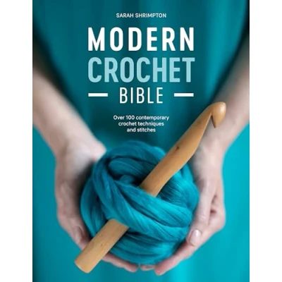 Imagen de Modern Crochet Bible: Over 100 Contemporary Techniques And Sti