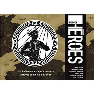 Imagen de Sueños de Heroes. Una invitaciona la epica personal