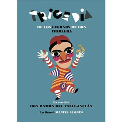 Imagen de Trigedia de los cuernos don Friolera (1927 AL ROJO)