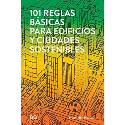 Imagen de 101 reglas básicas para edificios y ciudades sostenibles (SIN COLECCION)