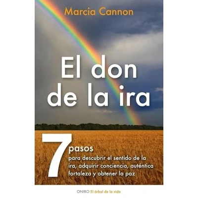 Imagen de el don de la ira: Siete pasos para descubrir sentido ira, adquirir conciencia.... (El Árbol Vida)