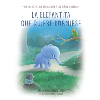 Imagen de La elefantita que quiere dormirse: Un nuevo método para ayudar a los niños dormir (Emociones, valores y hábitos)