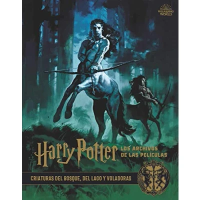 Imagen de Harry Potter: Los Archivos De Las películas 1. Criaturas Del Bosque, Lago y Voladoras