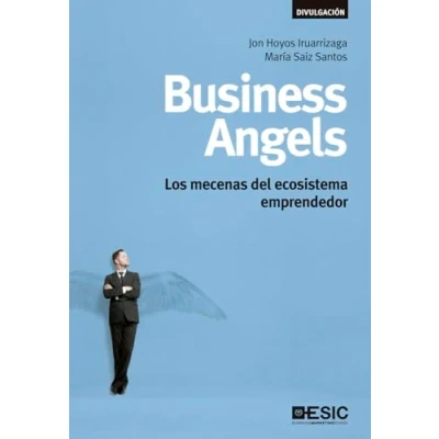 Imagen de Business Angels: Los mecenas del ecosistema emprendedor (Divulgación)