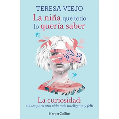 Imagen de La niña que todo lo quería saber: curiosidad: claves para una vida más inteligente y feliz (HARPERCOLLINS NF)