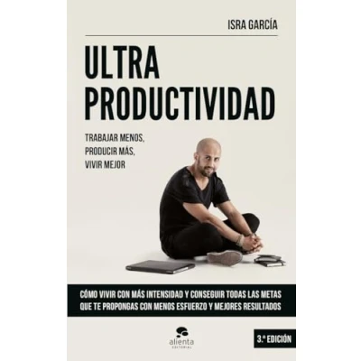 Imagen de Ultraproductividad: Trabajar menos, producir más, vivir mejor (Alienta)