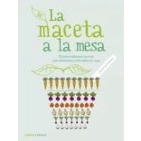 Imagen de De la maceta a mesa: Prepara sabrosas recetas con alimentos cultivados en casa (Cocina)