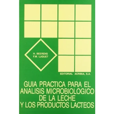 Imagen de Guia Practica Para El Analisis Microbiologico De La Leche Y Los P Rodu