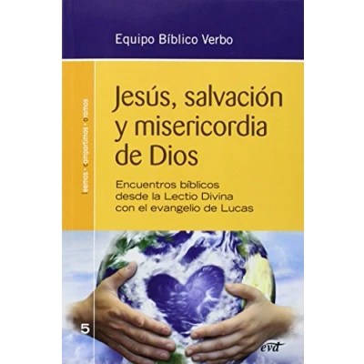 Imagen de Jesus Salvacion y misericordia de Dios: Encuentros bíblicos desde la Lectio Divina con el evangelio Lucas (Animación Bíblica Pastoral)