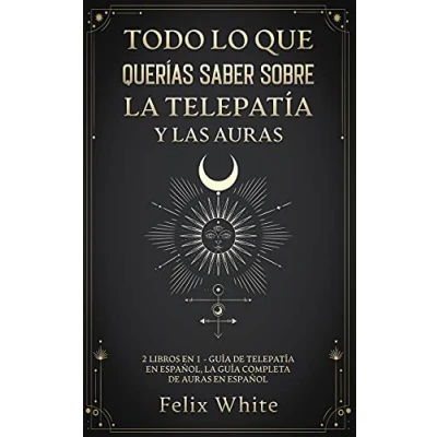 Imagen de Todo lo que Querías Saber Sobre La Telepatía y las Auras: 2 Libros en 1 Guía de Español, Completa Auras Español