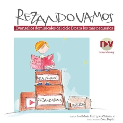 Imagen de Rezando vamos. ciclo B: Evangelios dominicales del B para los más pequeños
