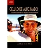 Imagen de Celuloide alucinado: Los estados alterados por drogas en el cine posmoderno ([Encuadre])