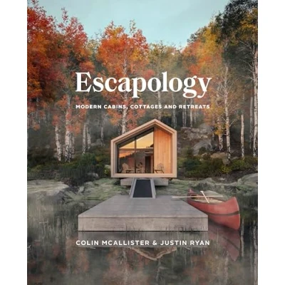 Imagen de Escapology: Modern Cabins Cottages And Retreats