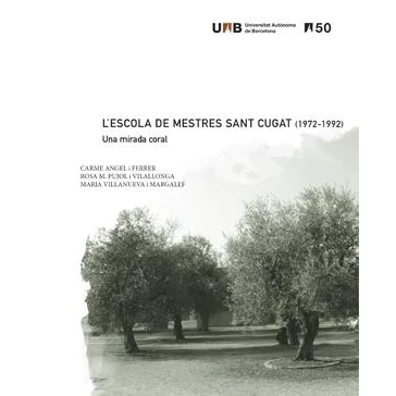 Imagen de L&#039;Escola De Mestres Sant Cugat (1972 1992). Una Mirada Coral: 5 (50 anys d&#039;experiències UAB)